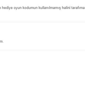 Hediye Oyun Kodu Kullanılmış Çıktı, Mağduriyetim Giderilmiyor