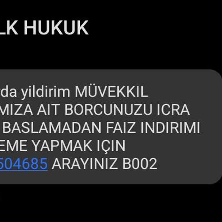 Hukuk Bürosundan Gelen Yanıltıcı Mesaj Ve Haksız İcra Tehdidi