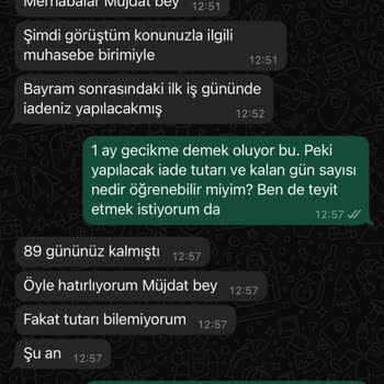 İade Edilmeyen Ücret Ve Sürekli Ertelenen Sözler