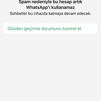 WhatsApp Hesabım Haksız Yere Kapatıldı, Mağdurum!