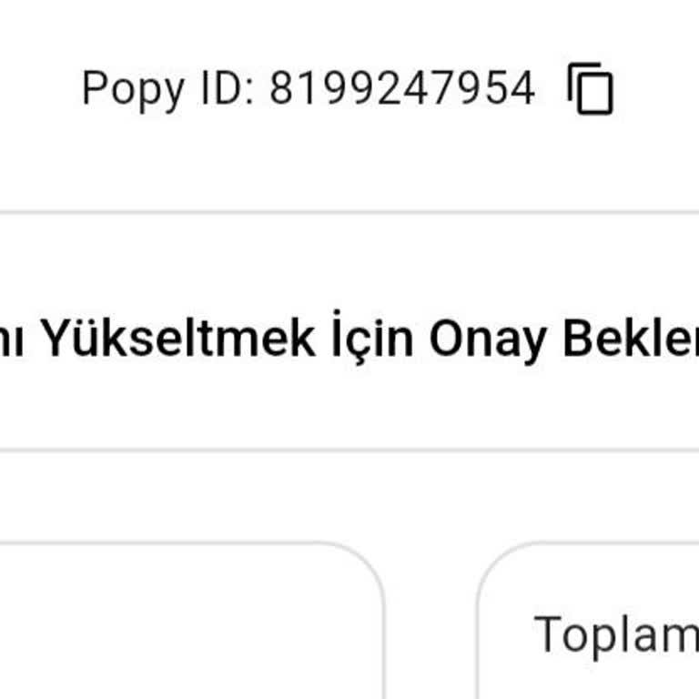 Popy Para Hesap Yükseltme Onayı Bekleyen Müşteri Mağduriyeti