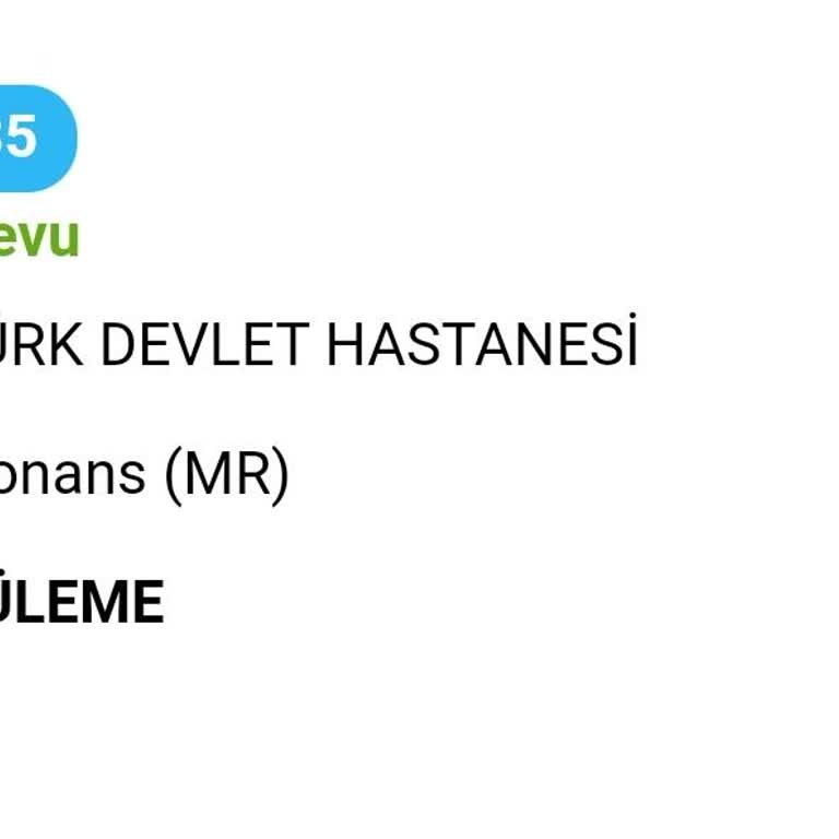 Geç Kalmadığım Halde MR Randevum İptal Edildi