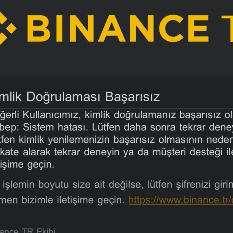Binance TR Kimlik Doğrulama Sorunu ve Sistem Hatası