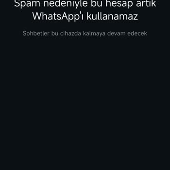 WhatsApp Hesabım Haksız Yere Kapatıldı, Acil Çözüm Bekliyorum