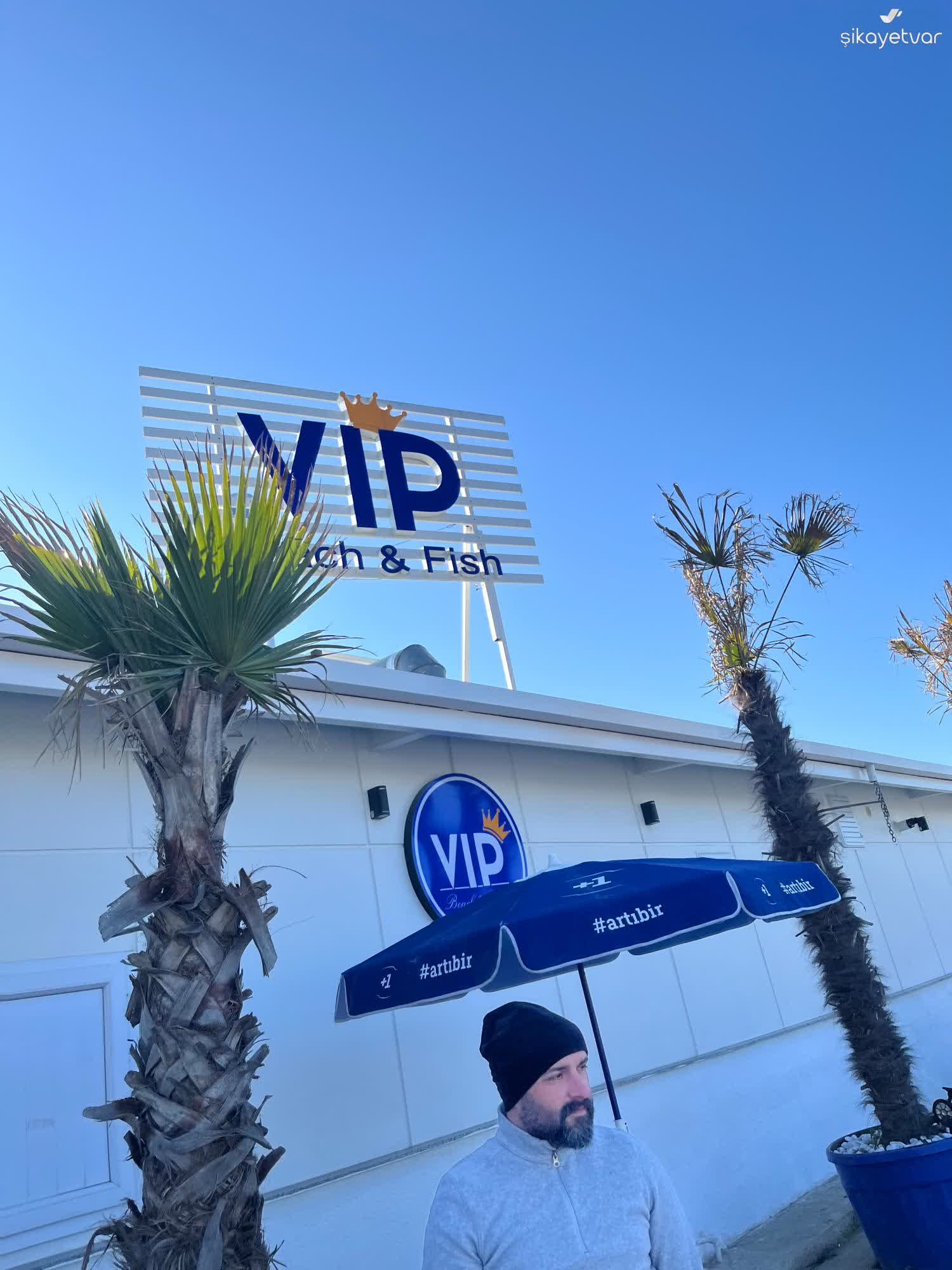 Müşteri Ayrımı Yapan Vip Beach & Fish - Şikayetvar