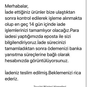 Touche Markasında İade Süreci: Onaylandı Ama Ücret İadesi Hala Bekleniyor