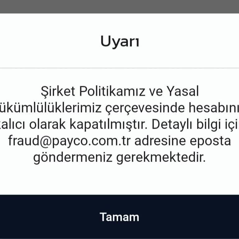 Payco Hesabımın Haksız Kapatılması Ve Müşteri Hizmetlerinin Yetersizliği