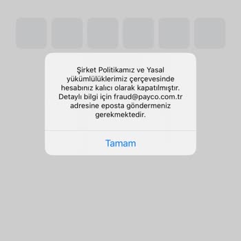 Hesabım Uyarısız Kapatıldı, Müşteri Hizmetlerine Ulaşamıyorum