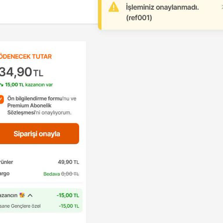 Premium Üyelik Satın Alma Aşamasında Onaylanmayan İşlem Hatası