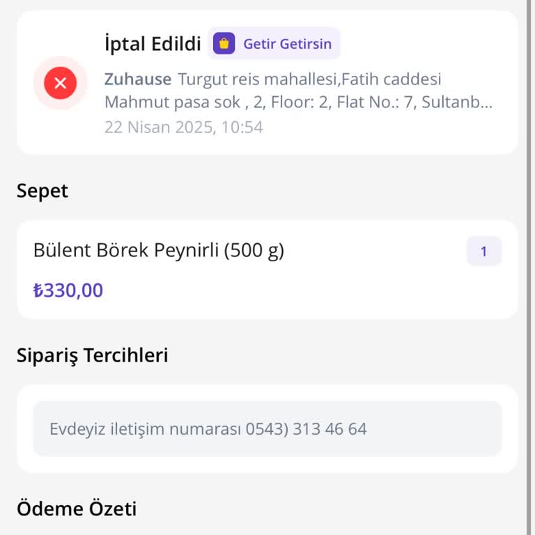 Getir Yemek'te Bülent Börek Siparişlerim Teslim Edilmeden İptal Ediliyor Ve Ücret İadesi Yapılmıyor
