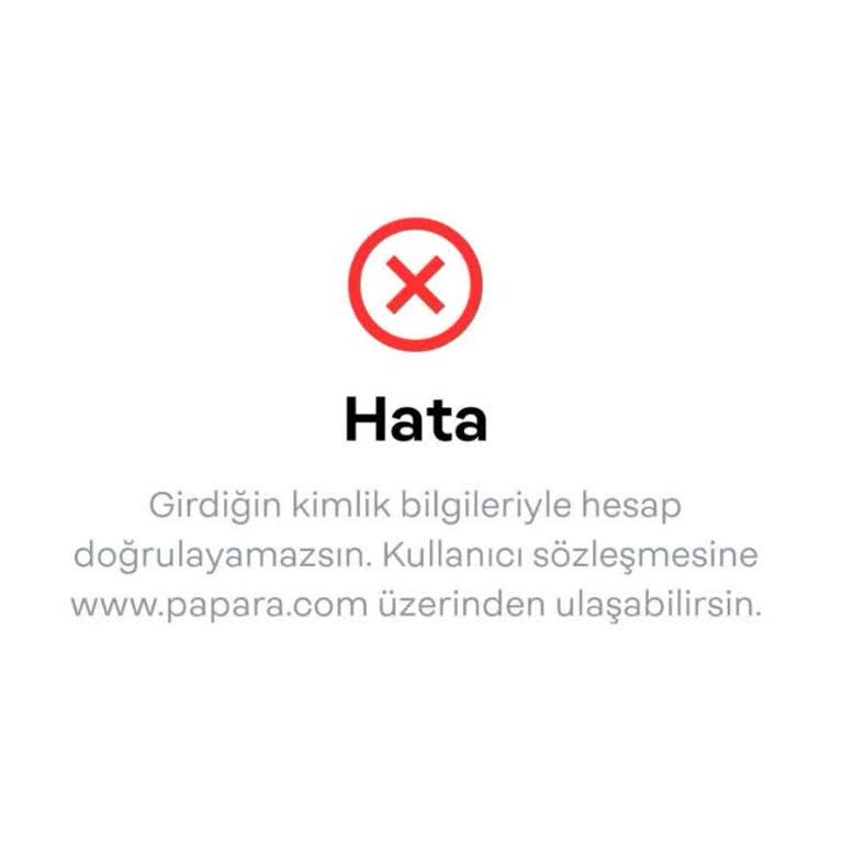 Papara Hesabı Açarken Kullanıcı Sözleşmesi İhlali Hatası İle Karşılaşıyorum
