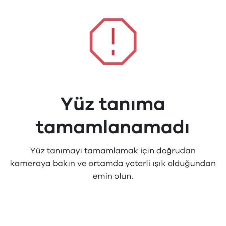 Yüz Tanıma Doğrulaması Yapılamıyor Müşteri Hizmetlerine Ulaşamıyorum