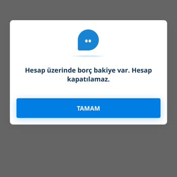 Yatırım Hesabımı Borç Uyarısı Nedeniyle Kapatamıyorum