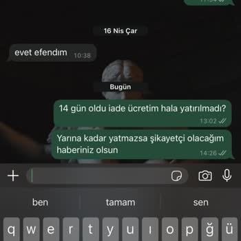 İade Ücreti Gecikmesi Ve Kötü Müşteri Hizmeti Deneyimi