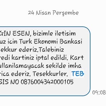 TEB Kredi Kartım Sebepsiz Yere İptal Edildi, Mağduriyetim Giderilmiyor