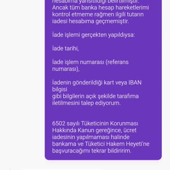 İadem Yapılmadı, İlgisizlik Ve Baştan Savma Tavırlarla Karşılaştım