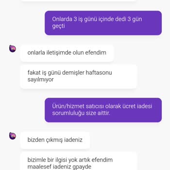 İadem Yapılmadı, İlgisizlik Ve Baştan Savma Tavırlarla Karşılaştım