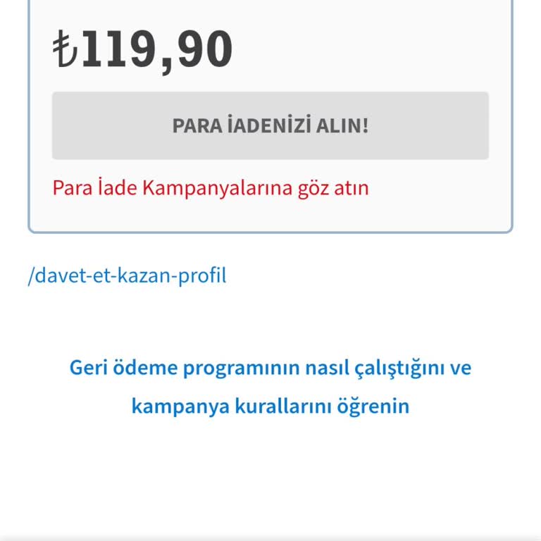 Kampanya Butonu Çalışmıyor, Para İadesi Alamıyorum