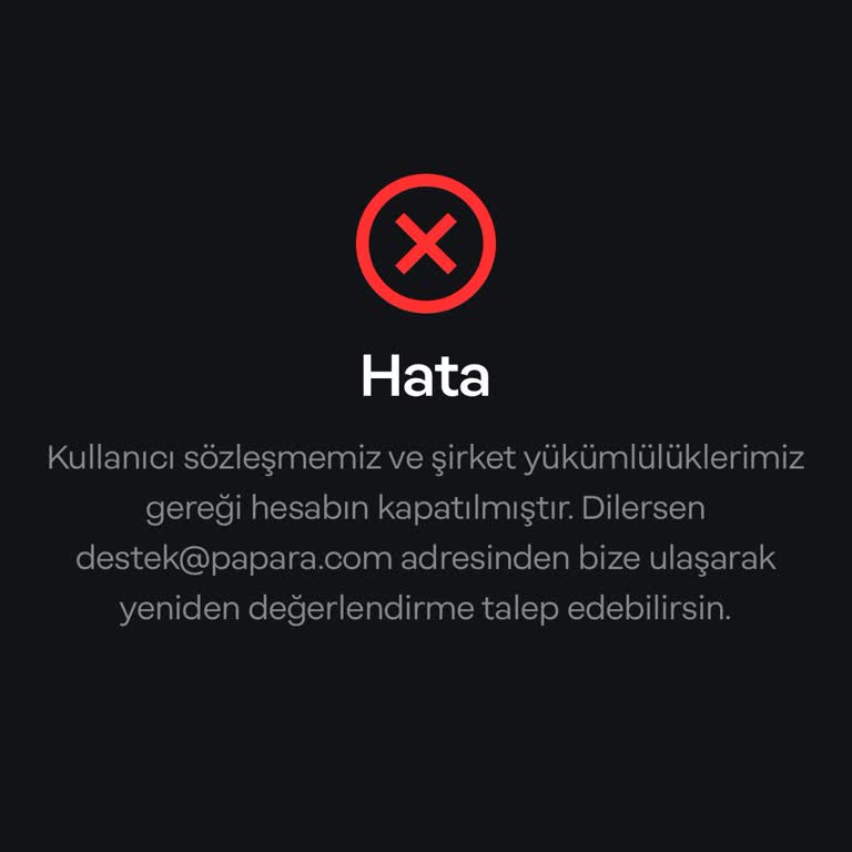 Papara Hesabım Kapatıldı, Bakiyem İade Edilmiyor ve Muhatap Bulamıyorum