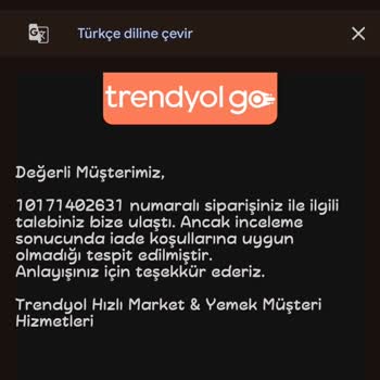 Trendyol GO'dan Alınan Ürünün İadesinde Yaşanan Sorun Ve Yetersiz Bilgilendirme