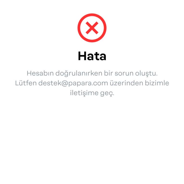Papara Hesabım Doğrulanmıyor, Kartımı Kullanamıyorum