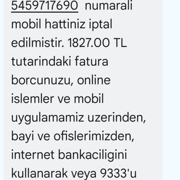 Kullanmadığım Hatta Borç Mesajları Ve Ödenen Paranın Belirsizliği