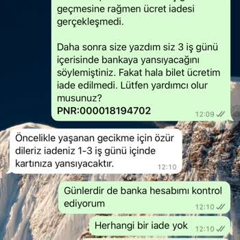 Bilet İadesi Sürekli Gecikiyor, Müşteri Hizmetlerine Ulaşamıyorum