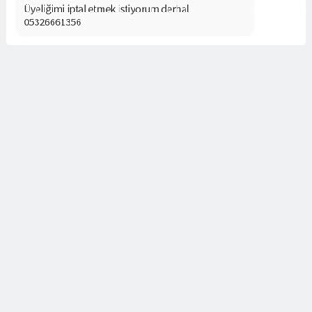 Üyelik İptali Talebime Cevap Verilmiyor!