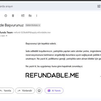 İade Edilebilir Bilette İade Talebim Haksız Yere Reddedildi