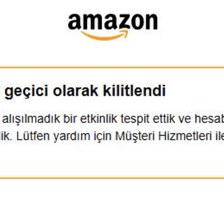 Amazon Türkiye Hesabım Kilitlendi, Destek De Ulaşılmaz!