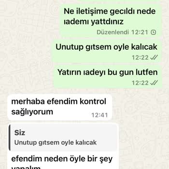 Para İadem Gecikti, Mesajlarıma Cevap Verilmiyor