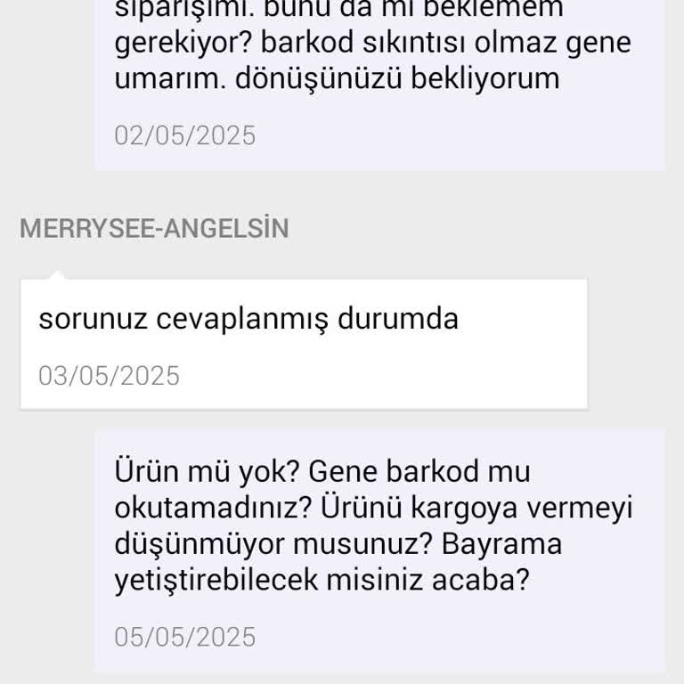 Siparişin Uzun Süre Hazırlanamaması Ve İletişim Sorunları