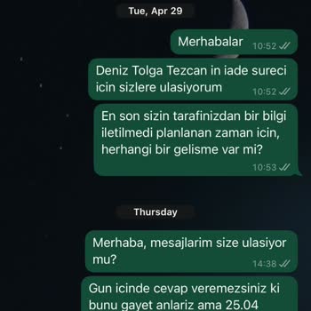 İade Talebimize Cevap Verilmiyor, İletişim Engellendi