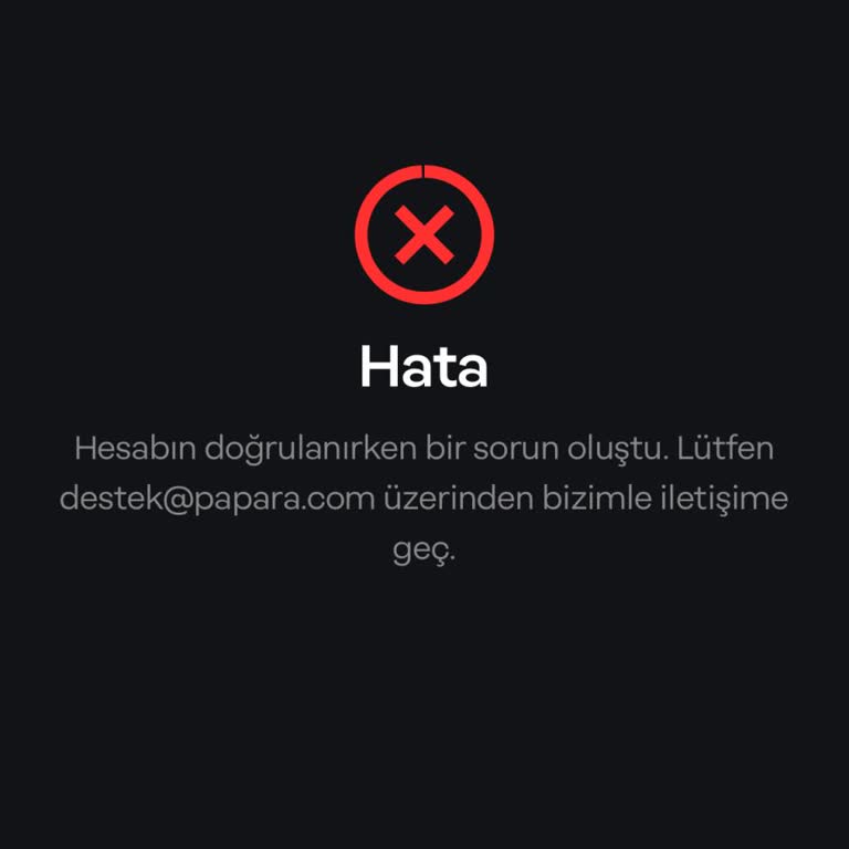 Papara Hesabıma Erişim Sorunu Ve Yeni Hesap Doğrulama Engeli