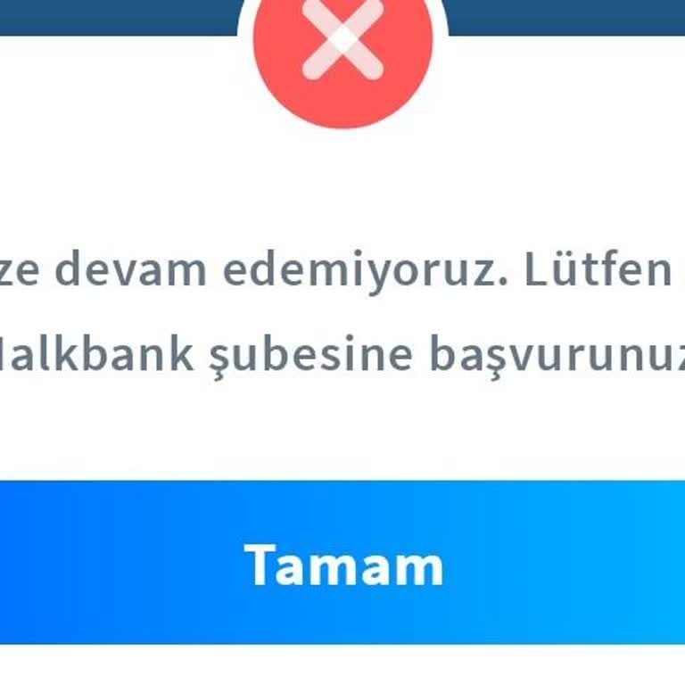 Halkbank Hesap Açma İşleminde Sürekli Hata Alıyorum