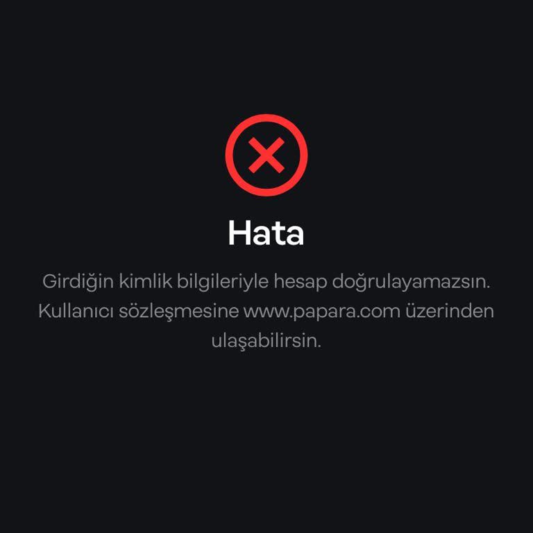 Papara Hesap Doğrulama Sorunu Ve Kimlik Bilgileri Hatası!