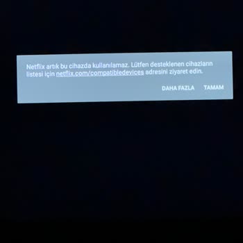 Cihazda Ekran Ve Netflix Kullanım Sorunları