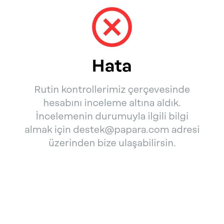 Papara Hesabım İnceleme Altında, Kullanıma Devam Etmek İstiyorum