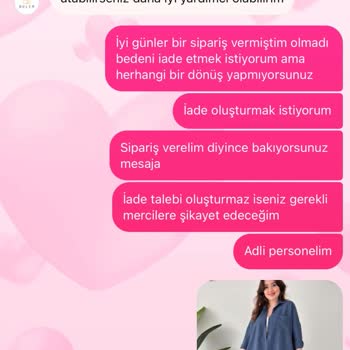 İade Talebime Cevap Verilmiyor, Sadece Siparişe Dönüş Var