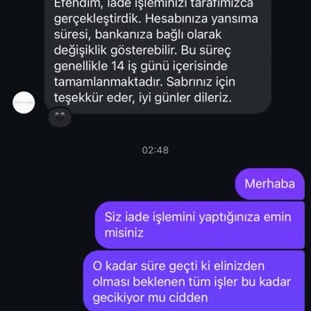 İade Ücreti Zamanında Yatırılmadı, Müşteri Hizmetleri Yanıt Vermiyor