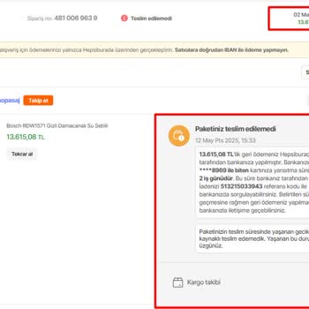 Siparişim Teslim Edilmeden İade Edildi, Mağduriyet Yaşadım