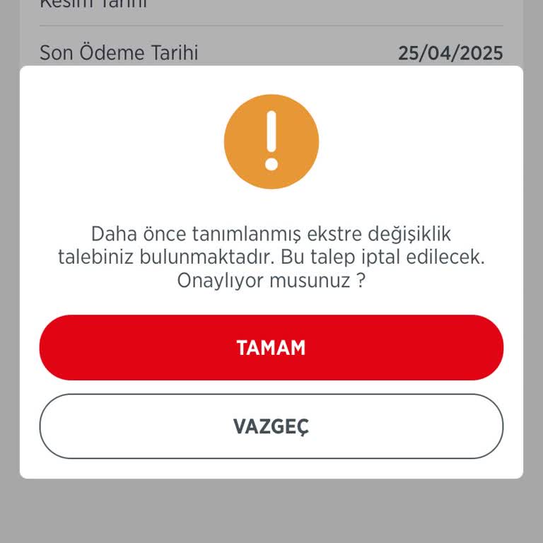 Ekstre Kesim Tarihi Değişikliği Talebim Sonuçlanmadı