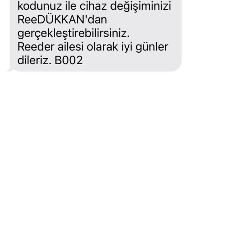 Reeder Cihaz Değişiminde Mağaza Ve Müşteri Hizmetlerine Ulaşamıyorum