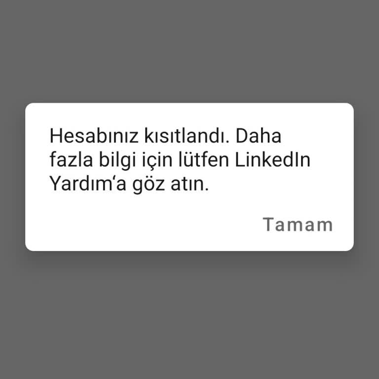 LinkedIn Hesabım Doğrulama Sonrası Kısıtlandı, Yardım Talep Ediyorum