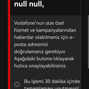 Vodafone Yanımda Uygulamasında E-Posta Onay Sorunu Ve Yetersiz Destek