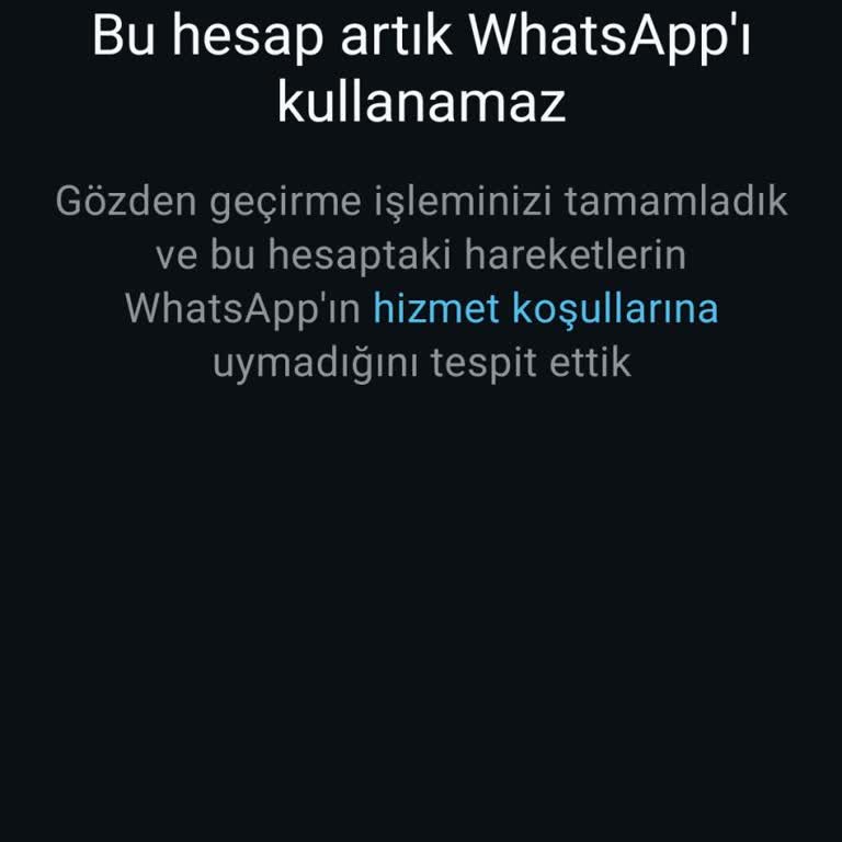 Haksız Yere Kapatılan WhatsApp Hesabım Açılmıyor, Mağdurum