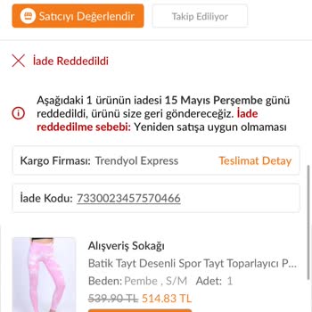 Alışveriş Sokağı Trendyol'dan Aldığım Ürünün İadesi Haksız Yere Reddedildi