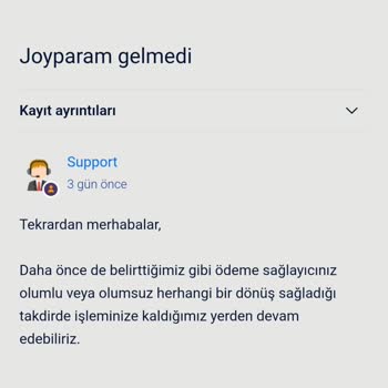 Joypara Ödemesi Hesabıma Geçmedi, Destek Ekipleri Çözüm Sunmuyor