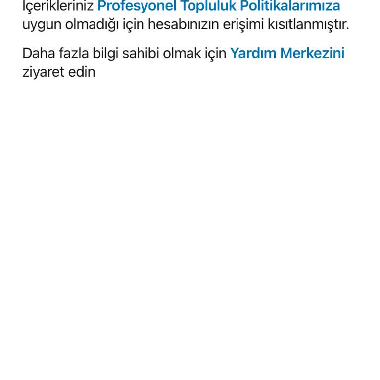 LinkedIn Hesabım Haksız Yere Kısıtlandı, Destek Bekliyorum