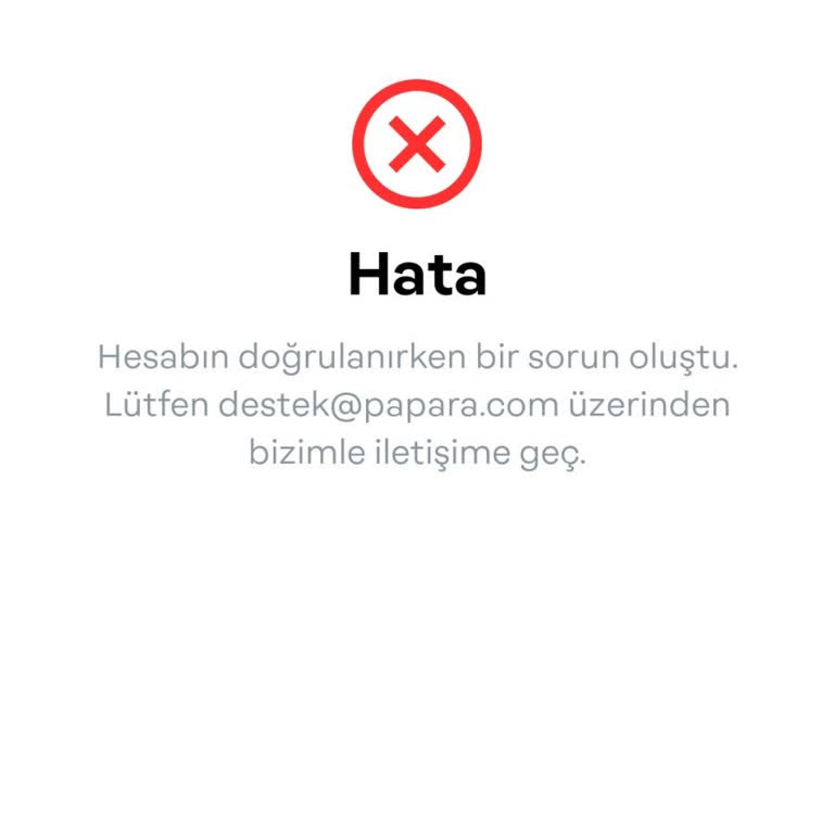 Papara Hesabım Onaylanmıyor, Mağduriyetim Devam Ediyor!